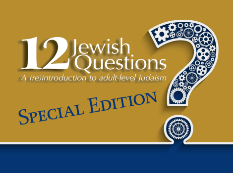 12 Jewish Questions: Special Edition