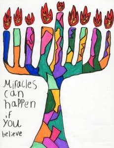 picture in colored marker of a lit hanukkiyah with the words "Miracles can happen if you believe"
