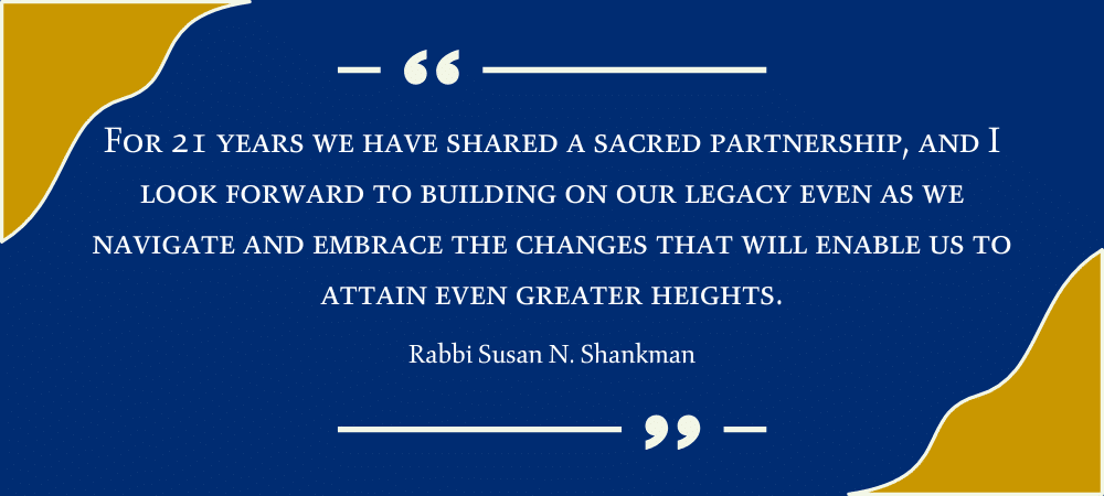 For 21 years we have shared a sacred partnership, and I look forward to building on our legacy even as we navigate and embrace the changes that will enable us to attain even greater heights.